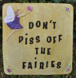 Plaque Dont Piss Off The Fairies Square