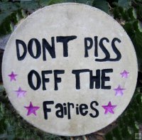 Plaque Dont Piss Off The Fairies Round