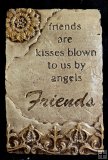 Hand Painted - Plaque Friends Are Kisses Blown To Us By Angels