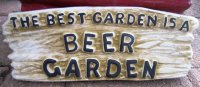 Hand Painted - Plaque The Best Garden Is A Beer Garden