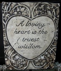 Hand Painted - Plaque A Loving Heart Is The Truest Wisdom