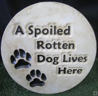 Hand Painted - Plaque A Spoiled Rotten Dog Lives Here