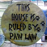 Hand Painted - Plaque This House Is Ruled By Paw Laws