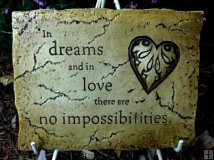 Hand Painted - Plaque In Dreams And In Love There Are No Impossibilities