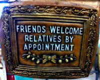 Hand Painted - Plaque Friends Welcome Relatives By Appointment